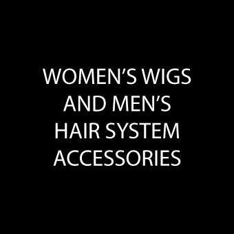 WOMEN'S WIGS & MEN'S HAIR SYSTEM ACCESSORIES